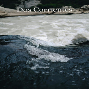 Dos Corrientes by Soriano Joseo