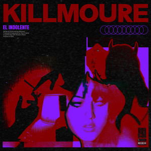 El Indolente by Killmoure