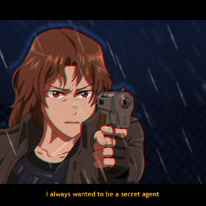 I always wanted to be a secret agent