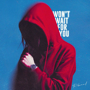 Won't Wait For You by Rebound