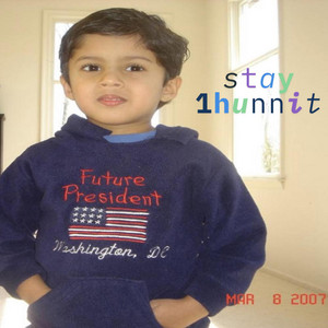 Stay a hunnit by 45dee