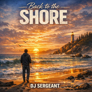 Back to the Shore by DJ Sergeant