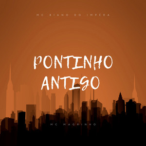 PONTINHO ANTIGO by Mc Magrinho, MC Biano do Impéra, DJ TICA