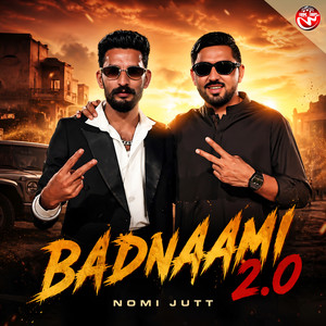 Nomi Jutt - Badnaami (2.0)