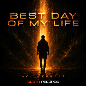 Best Day of My Life by Wol-Demaar