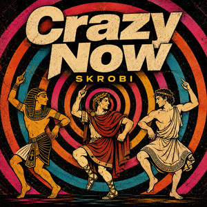 Crazy Now by Skrobi
