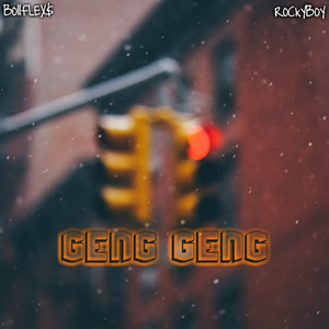 BoiiFlex$ - Geng Geng (feat. rockyboy)
