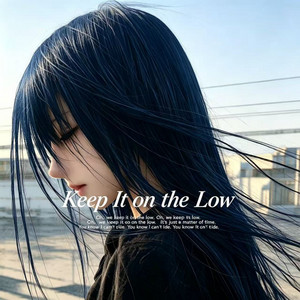Keep It on the Low by GOLD999