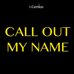 Call Out My Name - Instrumental by i-genius