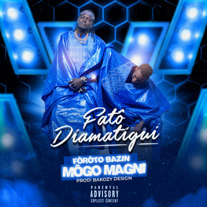 Fatô Diamatigui - FÔRÔTO BAZIN MÔGO MAGNI