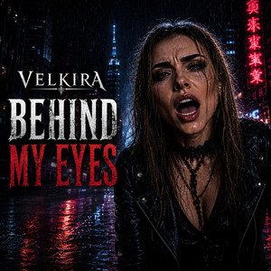 Behind My Eyes by Velkira