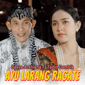 Ayu Larang Ragate (feat. Tedjo Dembik)