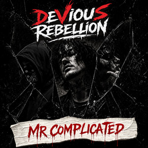 Mr Complicated by Devious Rebellion