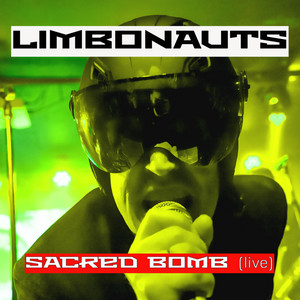 Sacred Bomb - Live by Limbonauts