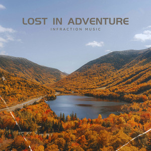 Infraction Music - Lost In Adventure