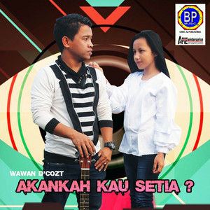 Akankah Kau Setia ? - AKASIA Feat Tasya by Wawan D'Cozt