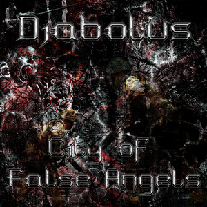 City Of False Angels by Diabolus, DiROL