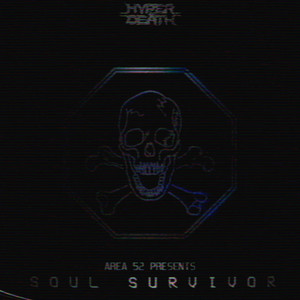 SOUL SURVIVOR by HYPERDEATH