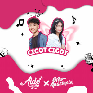 Aldo Sagala - Cigot Cigot (feat. Gres Anastasia)