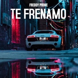 Te Frenamo by Freddy Prime