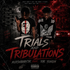 Trials and tribulations by Murdababy3k, 10K Yungin