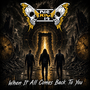 When It All Comes Back To You by District 13