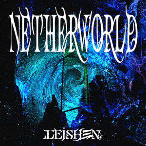 NETHERWORLD by LEISHEN.