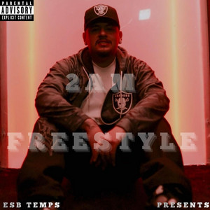 2AM FREESTYLE by ESB Temps