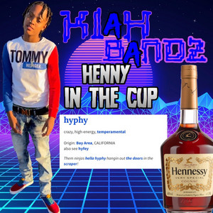 Kiah Bandz - Henny in the Cup