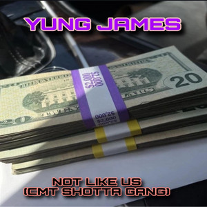 Yung James - Not Like Us (Cmt Shotta Gang)