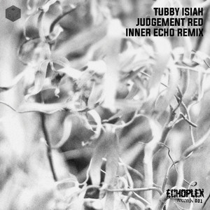 Judgement Red - Inner Echo Remix by Tubby Isiah, Inner Echo