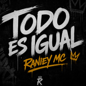 Todo es igual by raniey mc