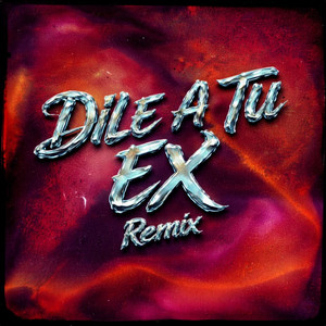 Derek, Betzabeth, Totoy El Frio & Denezzz - Dile a Tu Ex (feat. Augusto Yepes Dj & Jair Latin & ServanteX & DH & DANNY) [Remix]