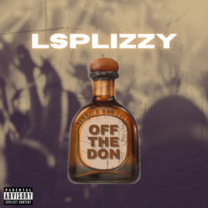 Lsplizzy - Off the Don
