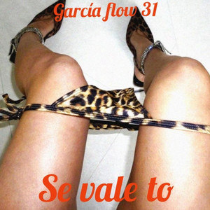 Se vale to by García flow 31