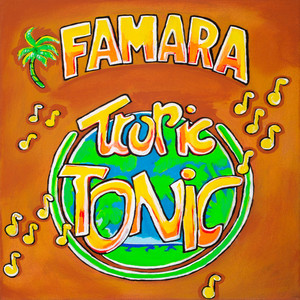 Tropic Tonic by Famara