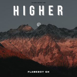 Flameboy Gh - HIGHER