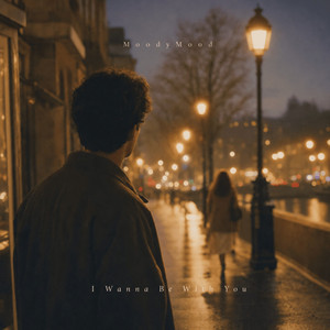 I Wanna Be With You by MoodyMood, Jason Park