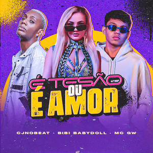 cjnobeat, Bibi Babydoll & MC GW - É Tesão ou É Amor [Slowed]