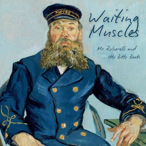 Waiting Muscles by Mr Roberelli, Itty Bitty Beats