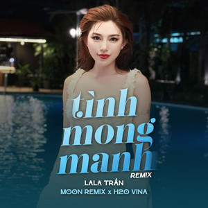 LaLa Trần - Tình Mong Manh (feat. H2O Vina & MOON REMIX) [Remix]