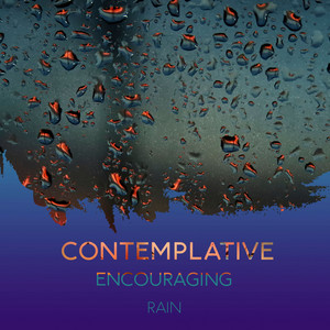 zZz Contemplative Encouraging Rain zZz album
