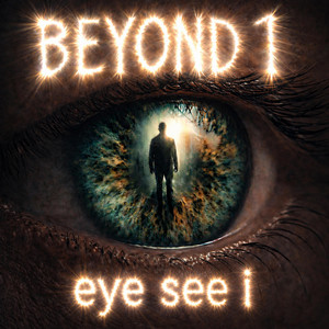 BEYOND 1 — EYE SEE I (2026)