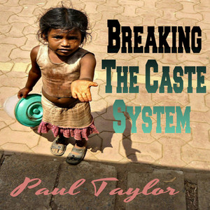Breaking the Caste System