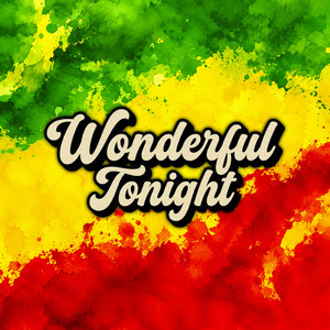 Wonderful Tonight (Reggae Version) by RASTAFACTORI