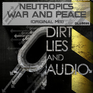War & Peace - Original Mix by Neutropics