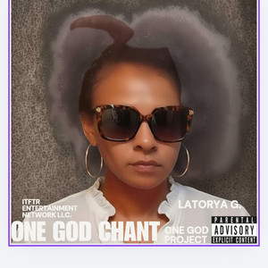 ONE GOD Chant by Latorya G, Moreah Yaqob