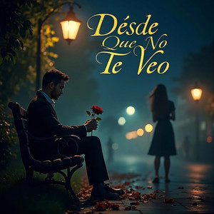 Desde Que No Te Veo