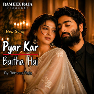 Kisi Ko Nafrat Hai Mujhse - Koi Pyar Kar Baitha Hai by Rameez Raja
