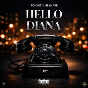 9Chxpz & Neymarr - Hello Diana